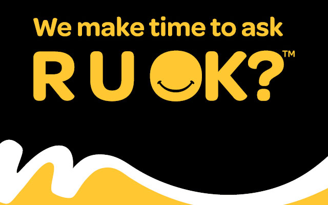 We make time to ask. Are you ok?